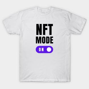 NFT Mode On - Digital Art Collecting T-Shirt